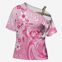 Personalised Memorial Pink Breast Cancer Awareness Cross Shoulder Shirt Plumeria Floral Tribal Pattern LT05 Female Pink - Polynesian Pride