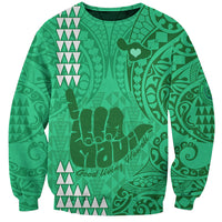 Strong Maui Sweatshirt Good Living Hawaii with Shaka Sign Kakau Tribal Green LT9 Unisex Green - Polynesian Pride