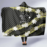 Born And Raised Aloha Hawaii Hooded Blanket Kanaka Kakau Hawaiian Tiare Pakalana Lei - Polynesian Pride