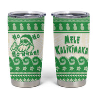 Green Mele Kalikimaka Hawaii Tumbler Cup Funny Ho Ho Ho Santa Shaka - Polynesian Pride