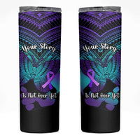 Suicide Awareness Your Story Is Not Over Yet Skinny Tumbler Polynesian Butterfly Tattoo