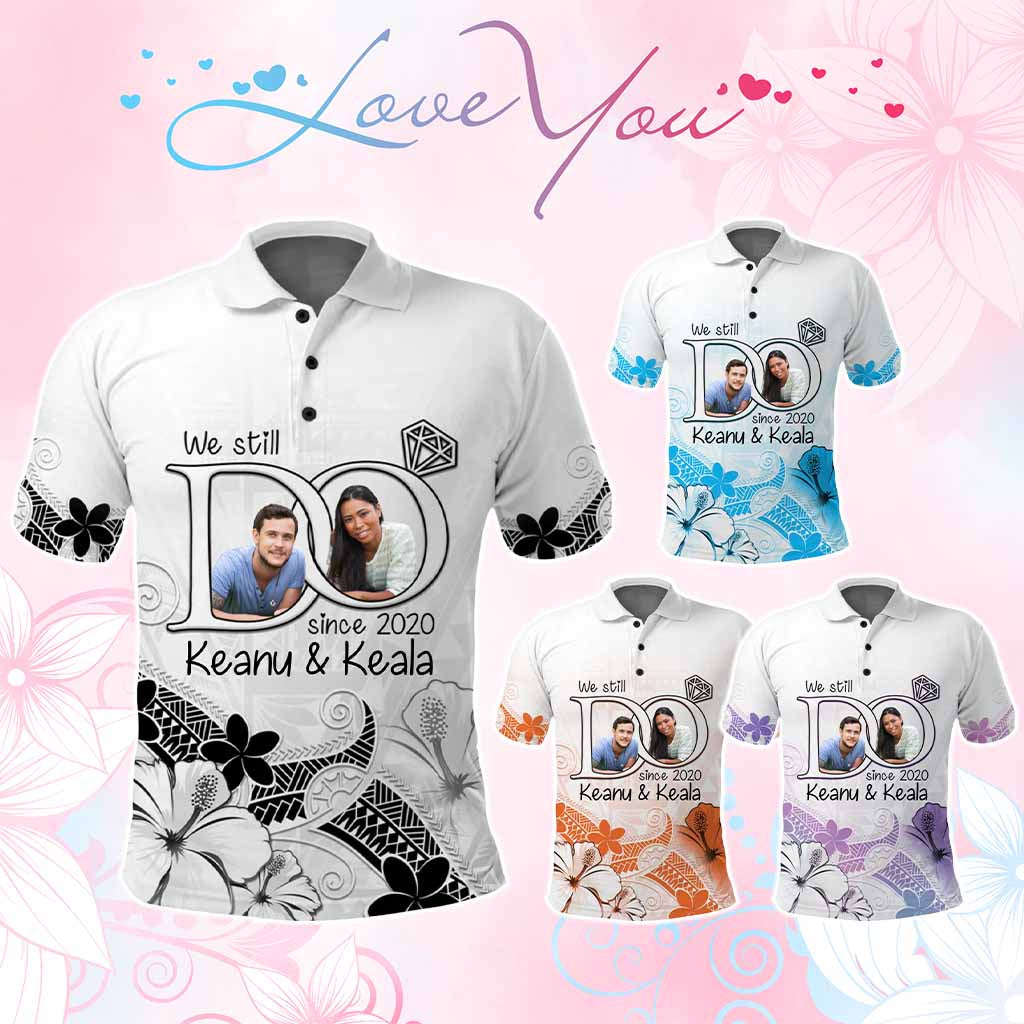 Custom Polynesia Wedding Anniversary Polo Shirt We Still Do Floral Tattoo Pattern