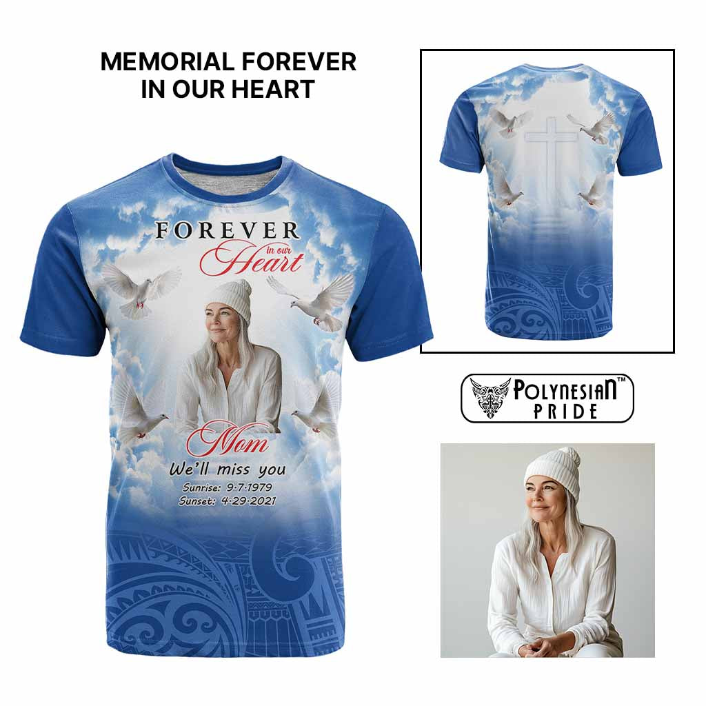 Custom Photo Memorial Forever in our Heart T Shirt Mixed Polynesian Pattern