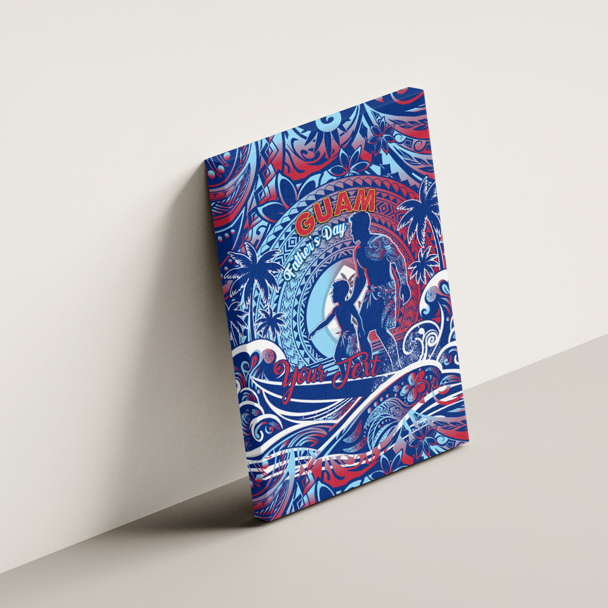 Father's Day Guam Canvas Wall Art Special Dad Polynesia Paradise