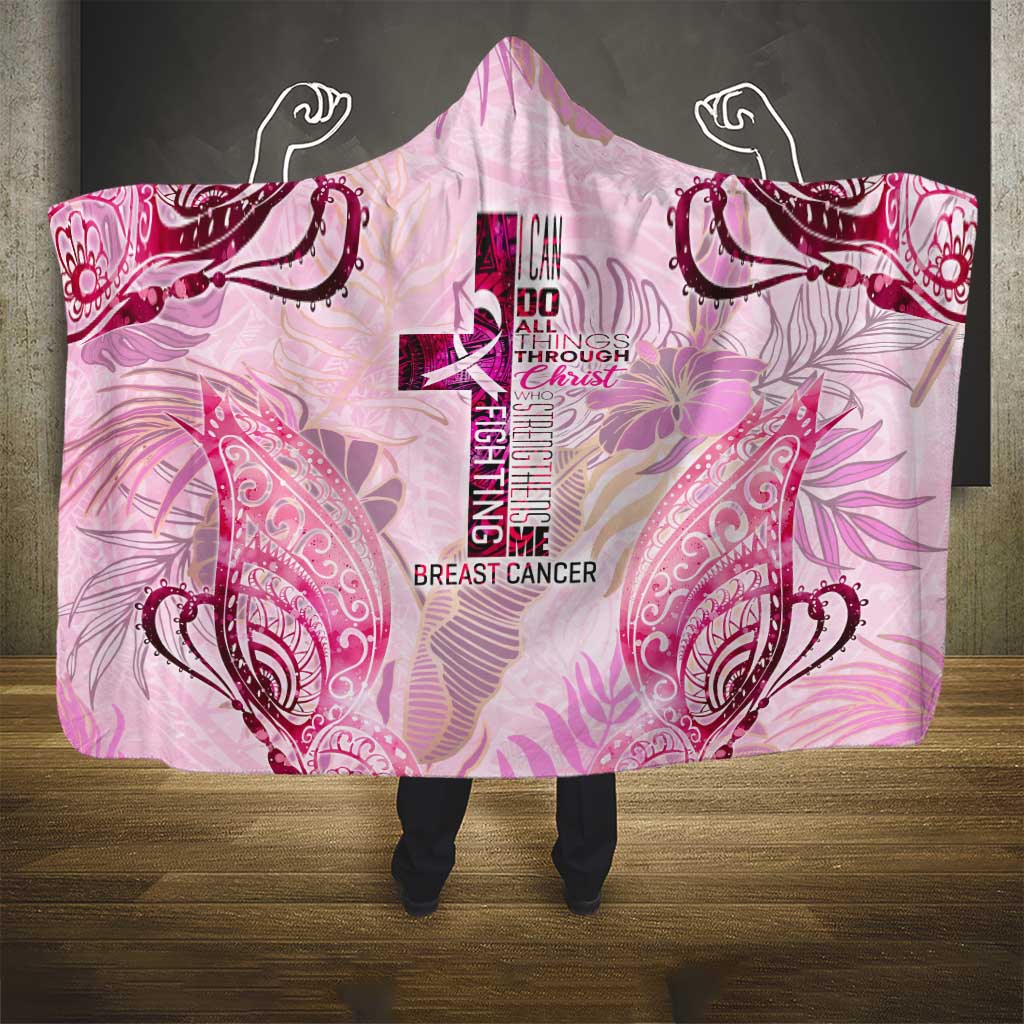 Breast Cancer Polynesian Hooded Blanket I Can Do All Things Through Christ