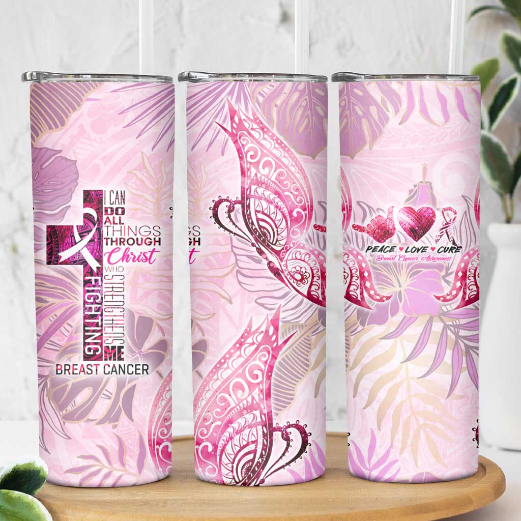 Breast Cancer Polynesian Skinny Tumbler I Can Do All Things Through Christ