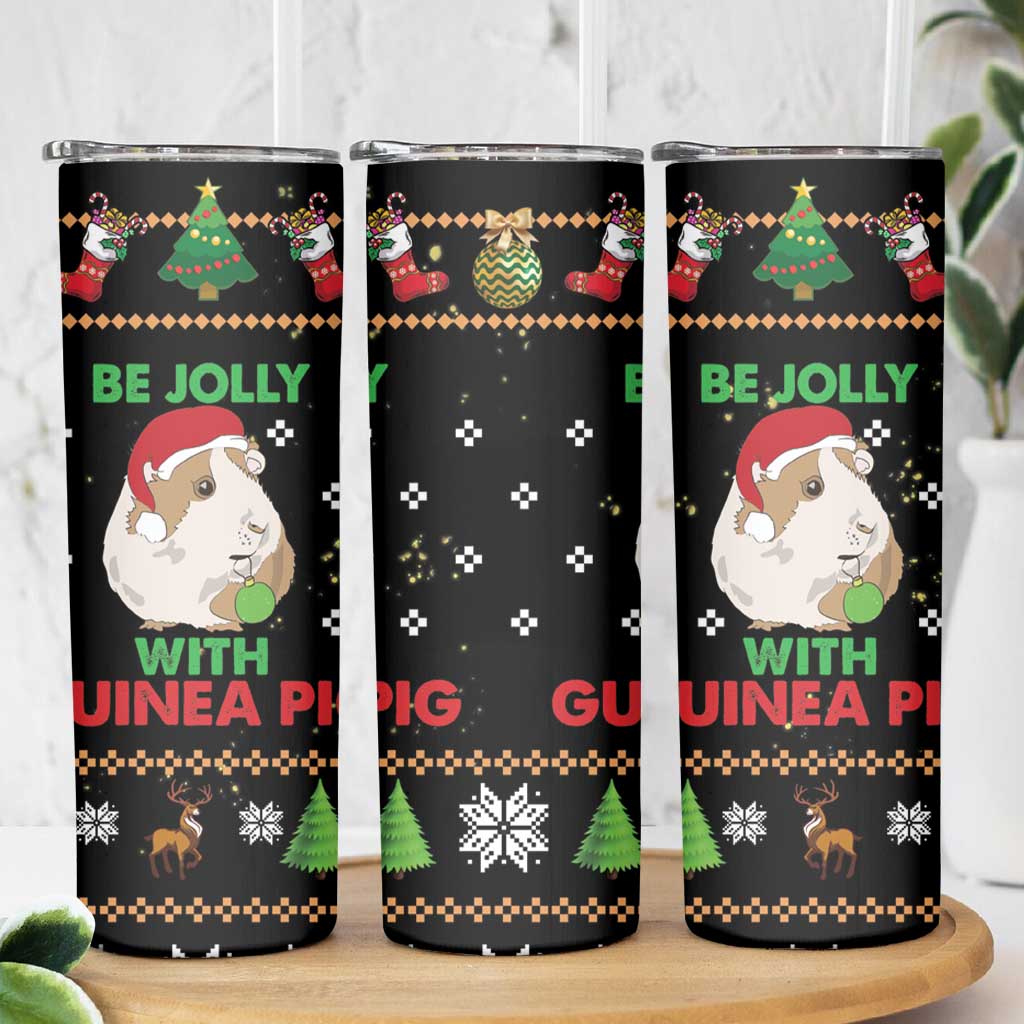 Guinea Pig Christmas Skinny Tumbler Be Jolly With Guinea Pig DT03 - Polynesian Pride
