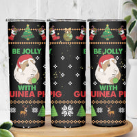 Guinea Pig Christmas Skinny Tumbler Be Jolly With Guinea Pig DT03 - Polynesian Pride