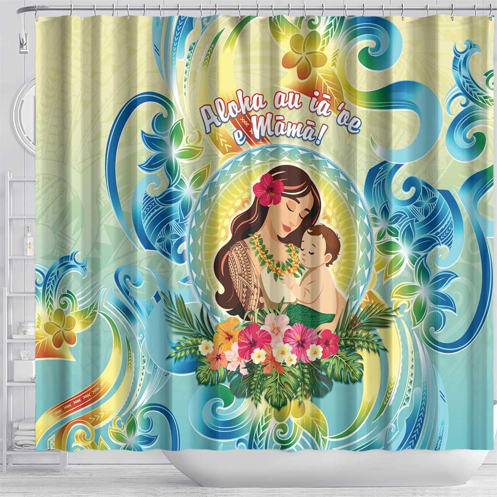 Hawaii Mother's Day Shower Curtain I Love You Mom
