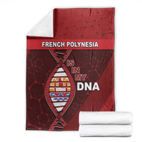 French Polynesia Is In My DNA Blanket DT05 - Polynesian Pride