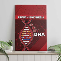 French Polynesia Is In My DNA Canvas Wall Art DT05 - Polynesian Pride