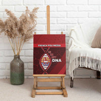 French Polynesia Is In My DNA Canvas Wall Art DT05 - Polynesian Pride