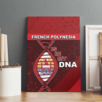French Polynesia Is In My DNA Canvas Wall Art DT05 - Polynesian Pride
