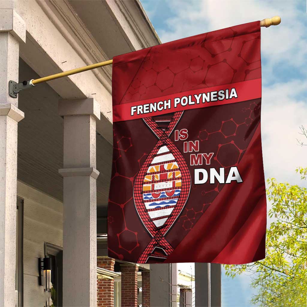 French Polynesia Is In My DNA Garden Flag - Polynesian Pride