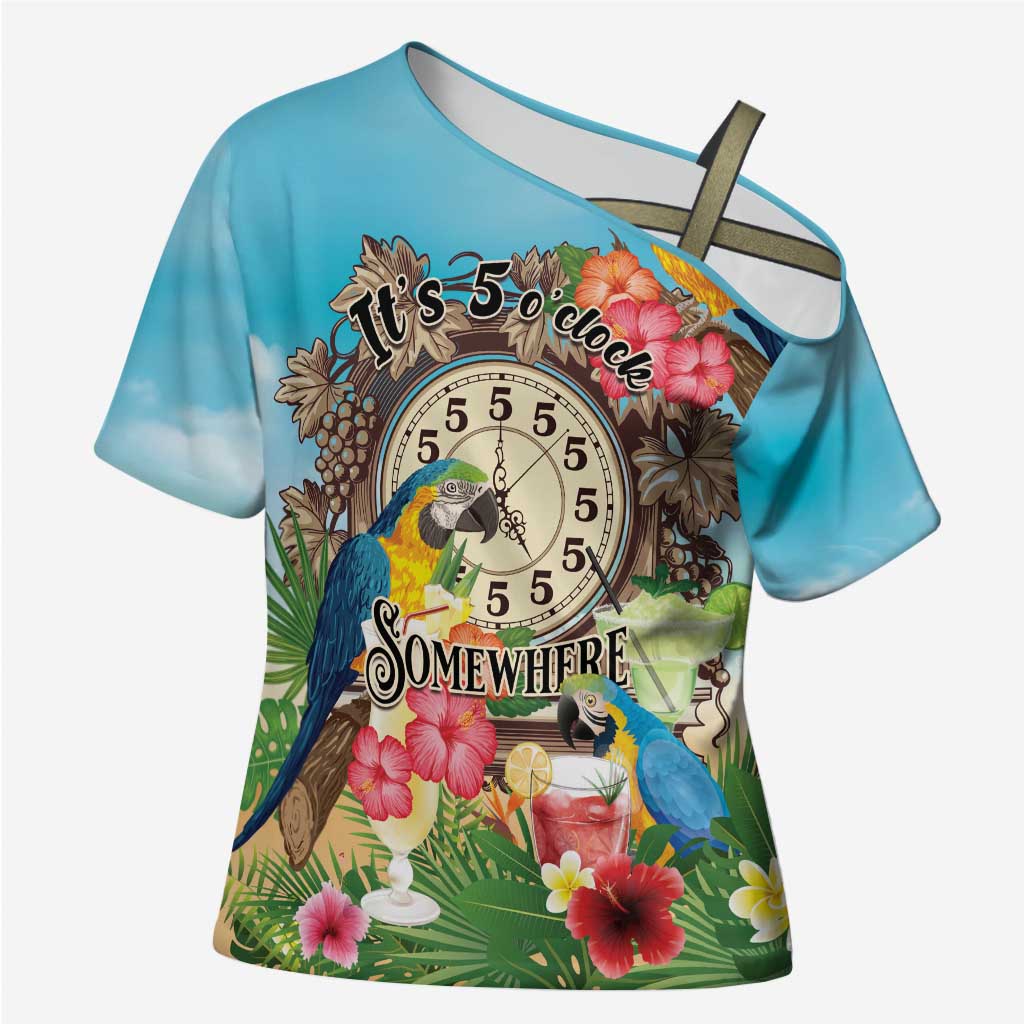 Personalized It's 5 o'clock Somewhere Cross Shoulder Shirt Hawaiian Tropical Parrots - Polynesian Pride