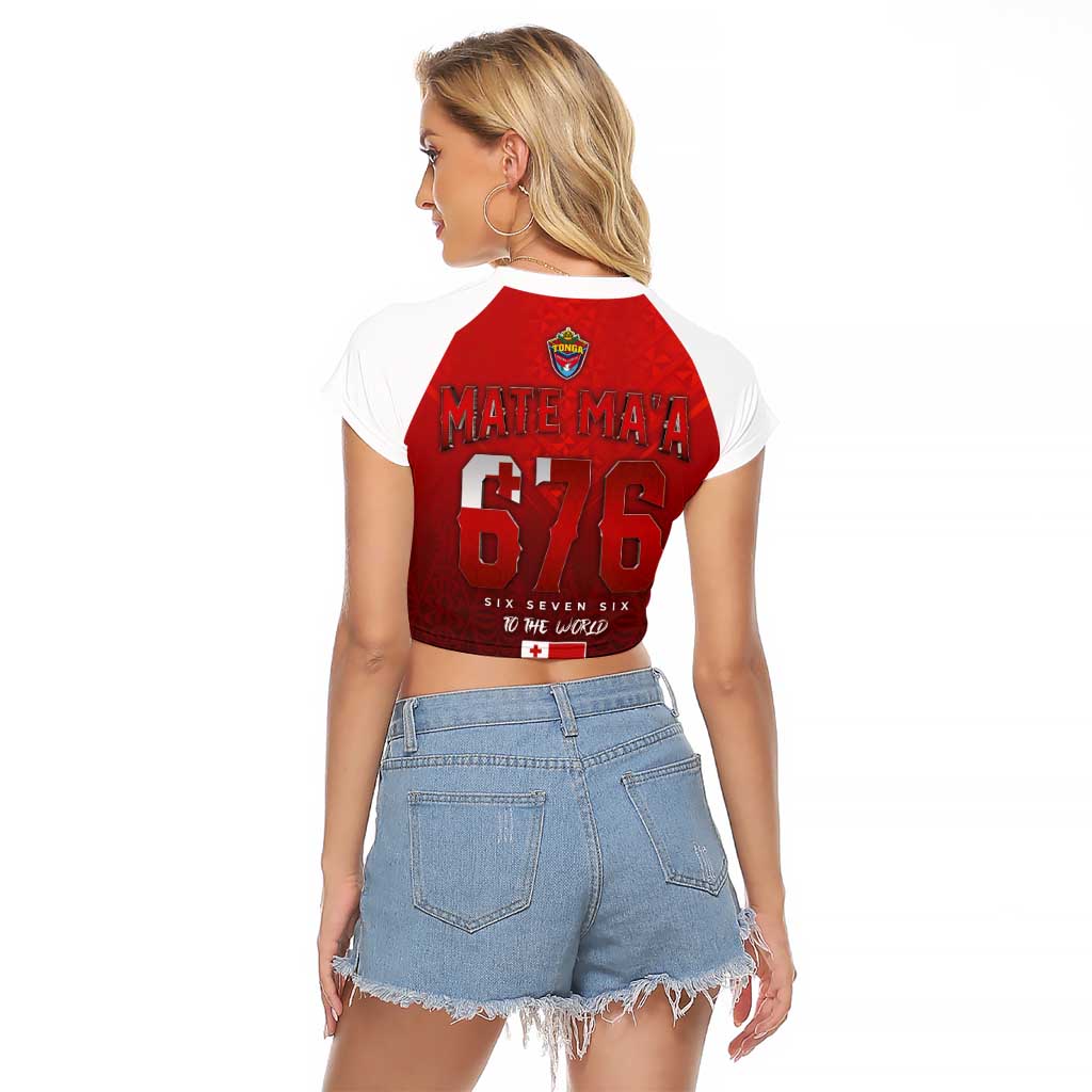 Mate Ma'a Tonga Rugby Raglan Cropped T Shirt Six Seven Six to The World