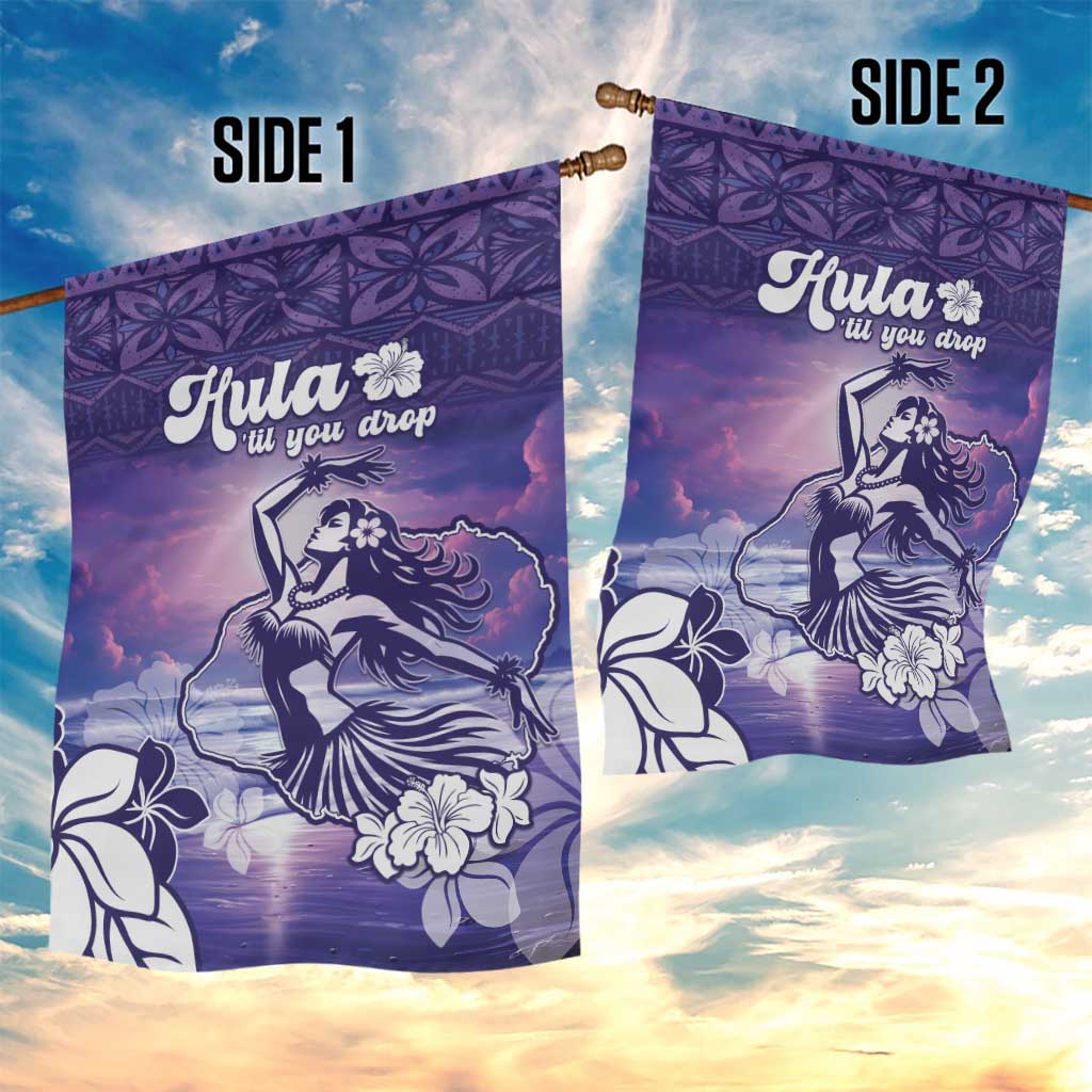 Aloha Hawaii Kauai Island Garden Flag Hula Till You Drop