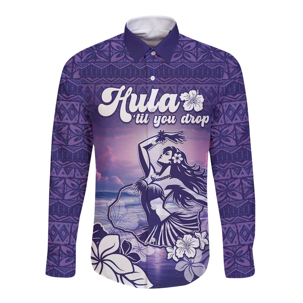 Aloha Hawaii Kauai Island Long Sleeve Button Shirt Hula Till You Drop