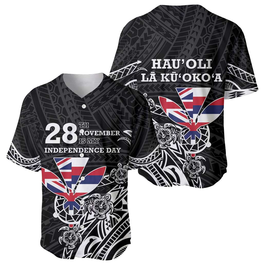 Hawaii November 28th Is My Independence Day Baseball Jersey LT05 - Polynesian Pride