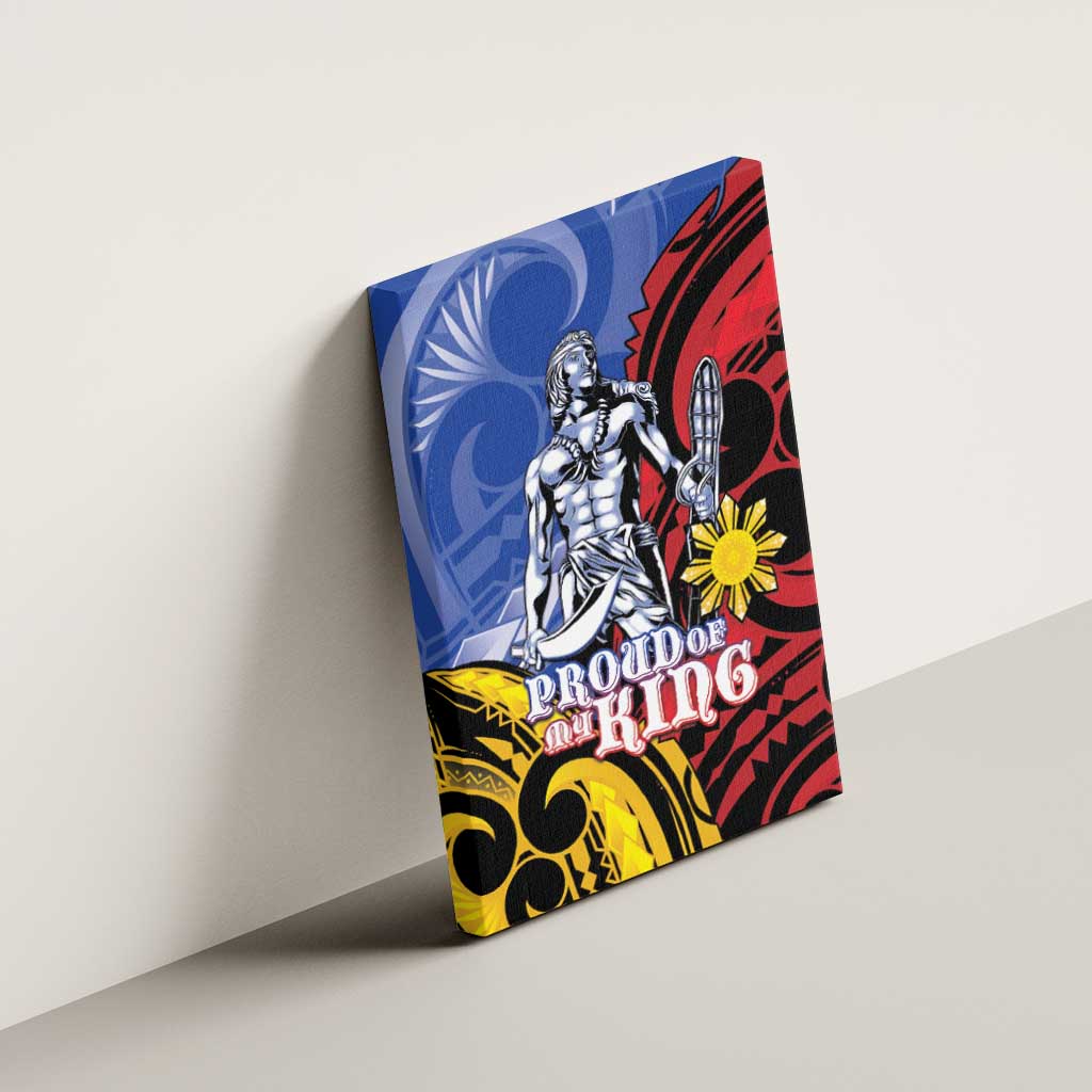 Philippines Lapu-Lapu Canvas Wall Art Proud Of My King