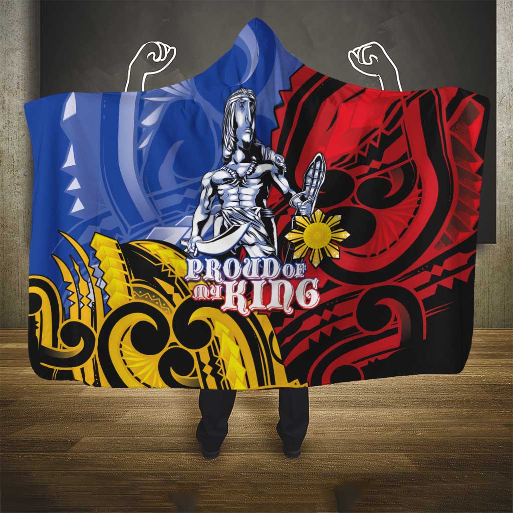 Philippines Lapu-Lapu Hooded Blanket Proud Of My King