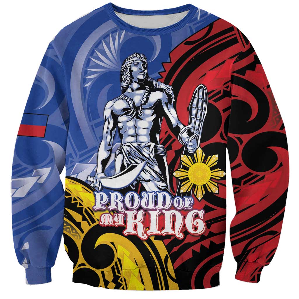 Philippines Lapu-Lapu Sweatshirt Proud Of My King