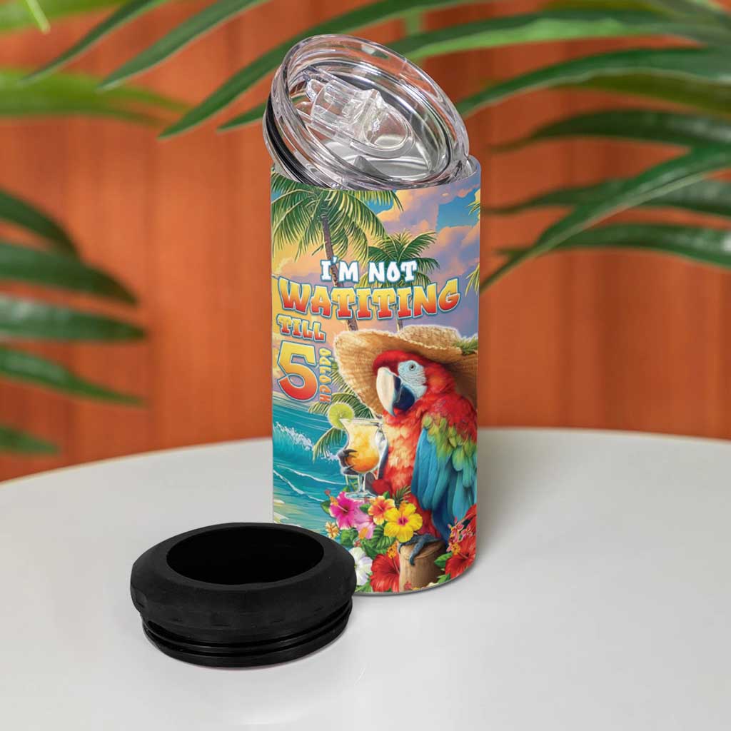 Hawaii Parrot 4 in 1 Can Cooler Tumbler Im Not Waiting Till 5 Oclock - Polynesian Pride
