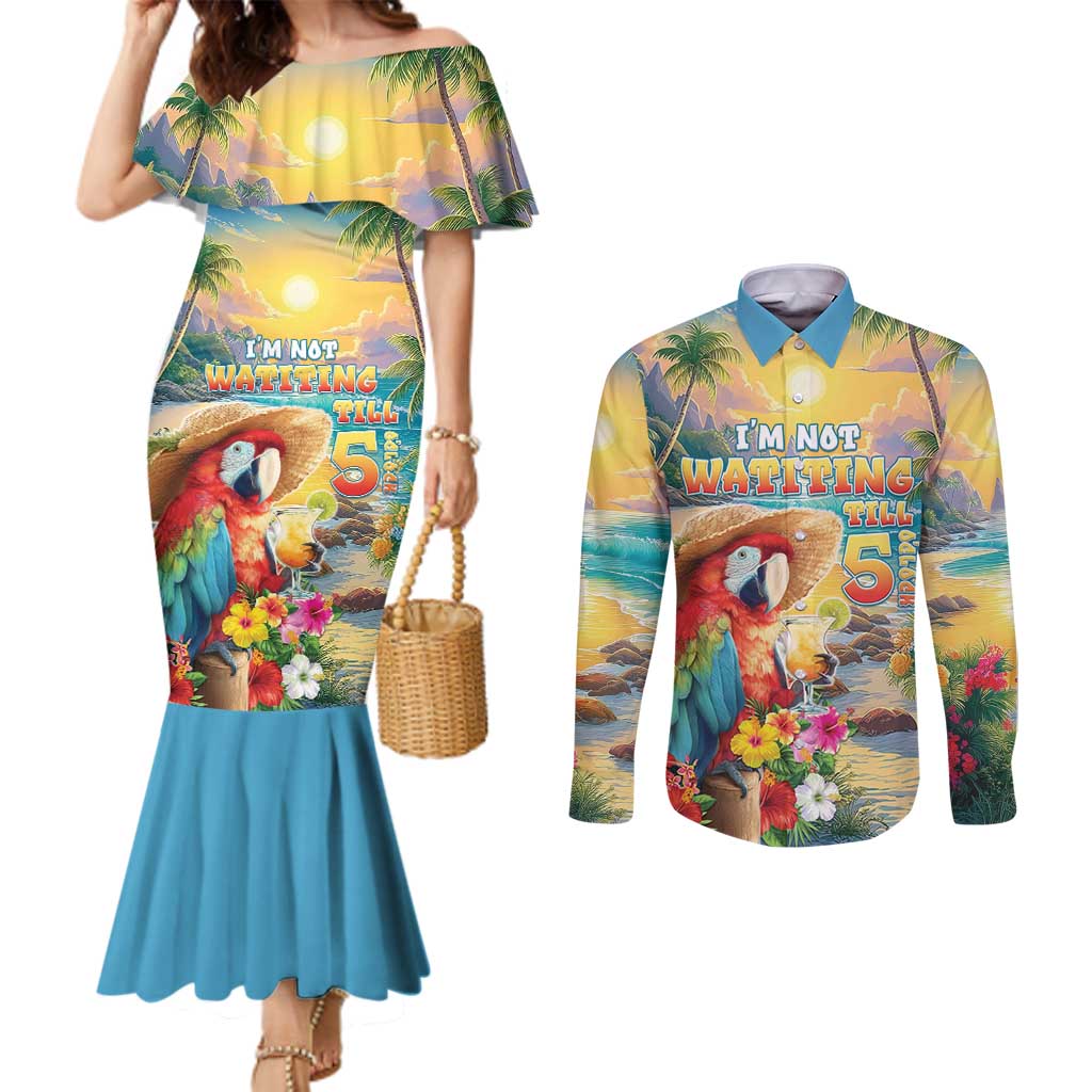 Hawaii Parrot Couples Matching Mermaid Dress and Long Sleeve Button Shirt Im Not Waiting Till 5 Oclock - Polynesian Pride