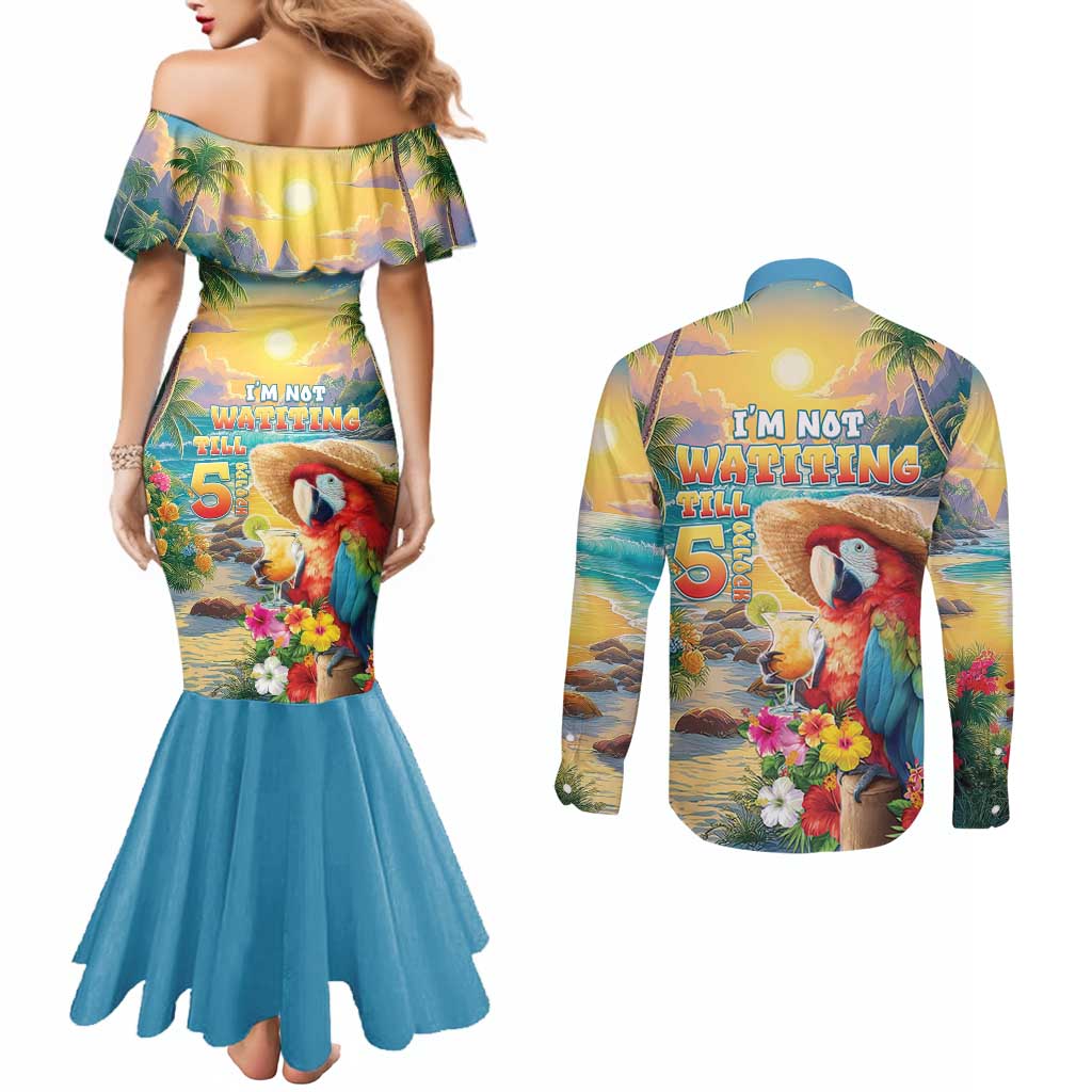 Hawaii Parrot Couples Matching Mermaid Dress and Long Sleeve Button Shirt Im Not Waiting Till 5 Oclock - Polynesian Pride