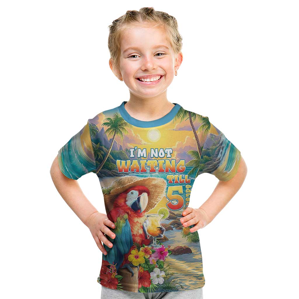 Hawaii Parrot Kid T Shirt Im Not Waiting Till 5 Oclock LT05 Colorful - Polynesian Pride