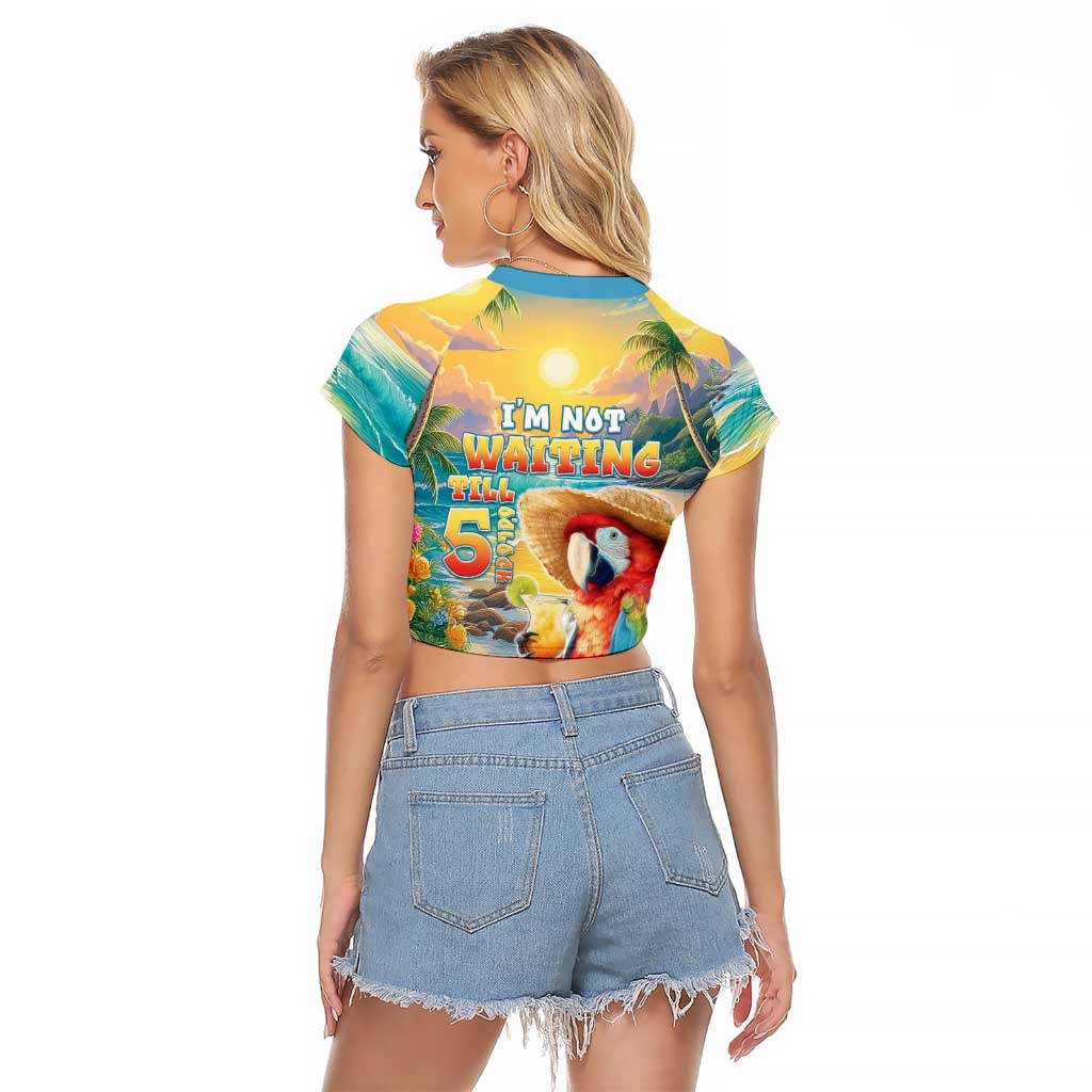 Hawaii Parrot Raglan Cropped T Shirt Im Not Waiting Till 5 Oclock LT05 - Polynesian Pride