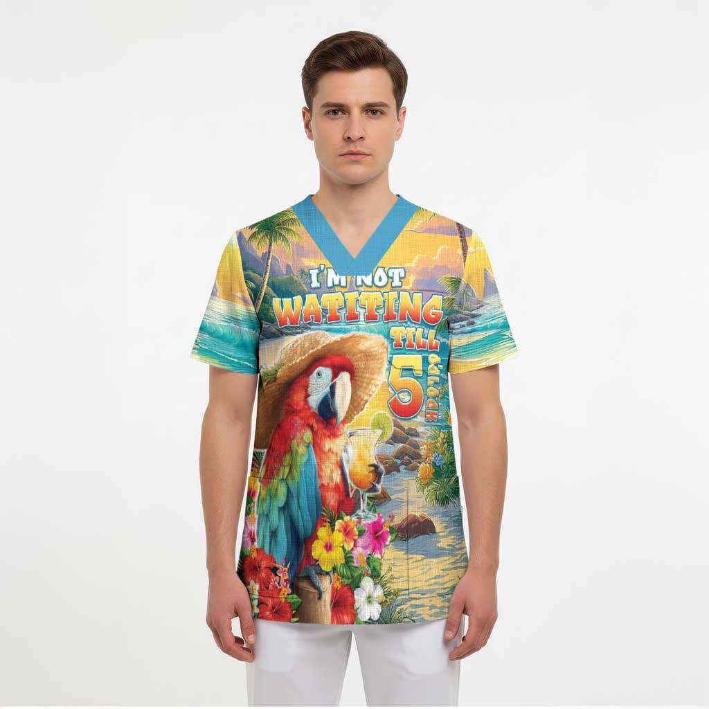 Hawaii Parrot Scrub Top Im Not Waiting Till 5 Oclock - Polynesian Pride