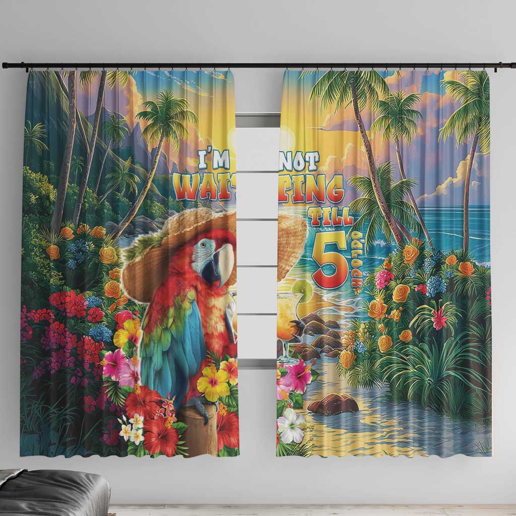Hawaii Parrot Window Curtain Im Not Waiting Till 5 Oclock