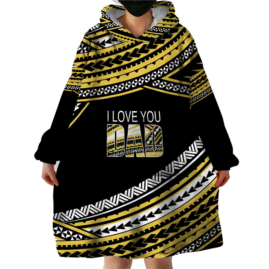 (Custom Personalised) Happy Fathers Day Polynesian Wearable Blanket Hoodie I Love You Dad Gold LT6 - Polynesian Pride