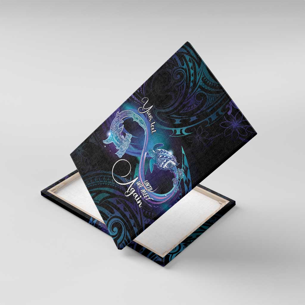 Polynesian Personalized Memorial Canvas Wall Art Oceanic Infinity Symbol - Until We Meet Again - Polynesian Pride