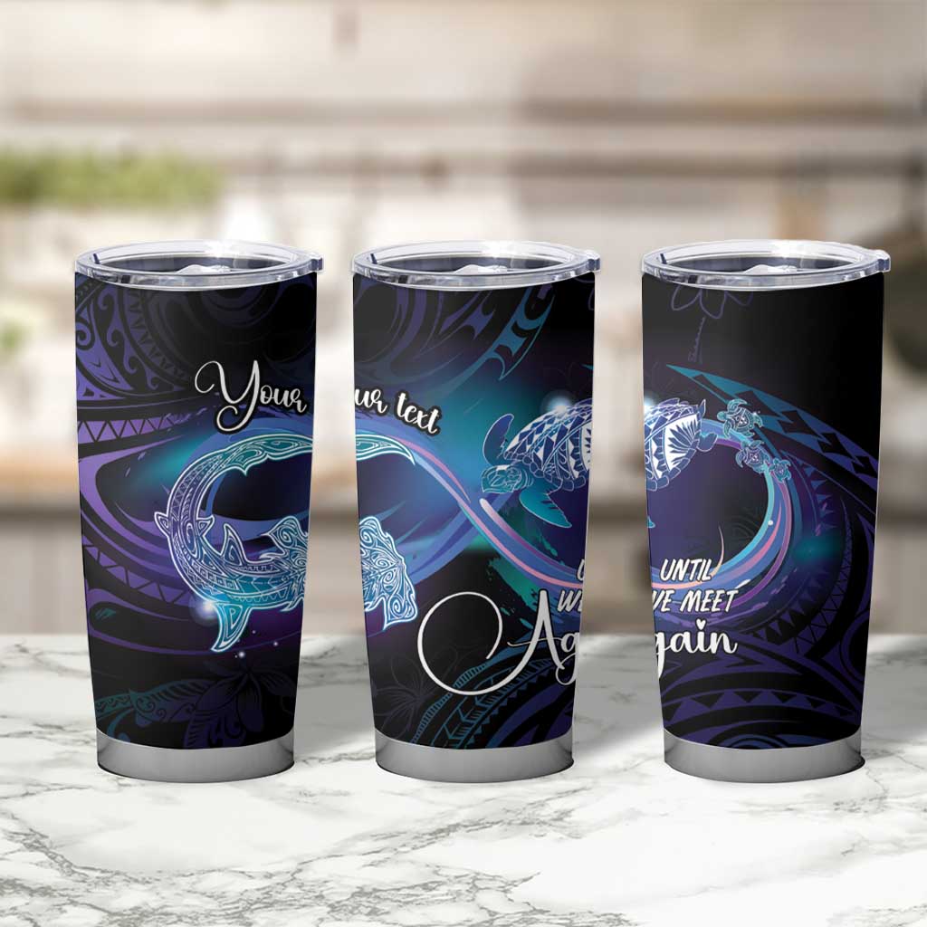 Polynesian Personalized Memorial Tumbler Cup Oceanic Infinity Symbol - Until We Meet Again - Polynesian Pride