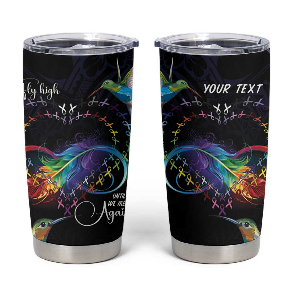 Polynesian Cancers Awareness Tumbler Cup Hummingbird - Fly High Until We Meet Again