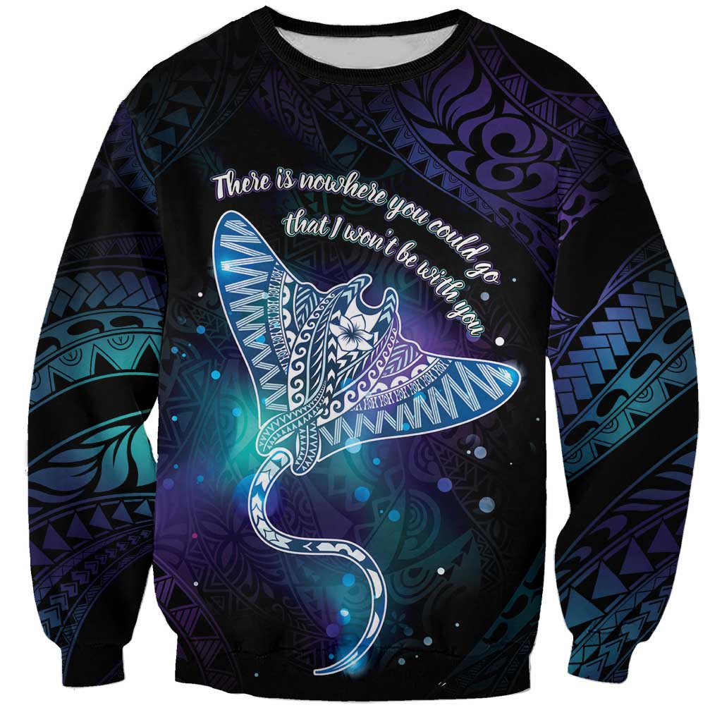 Polynesian Tala Manta Ray Sweatshirt Nowhere You Could Go That I Won't Be With You LT7 Unisex Purple Teal - Polynesian Pride