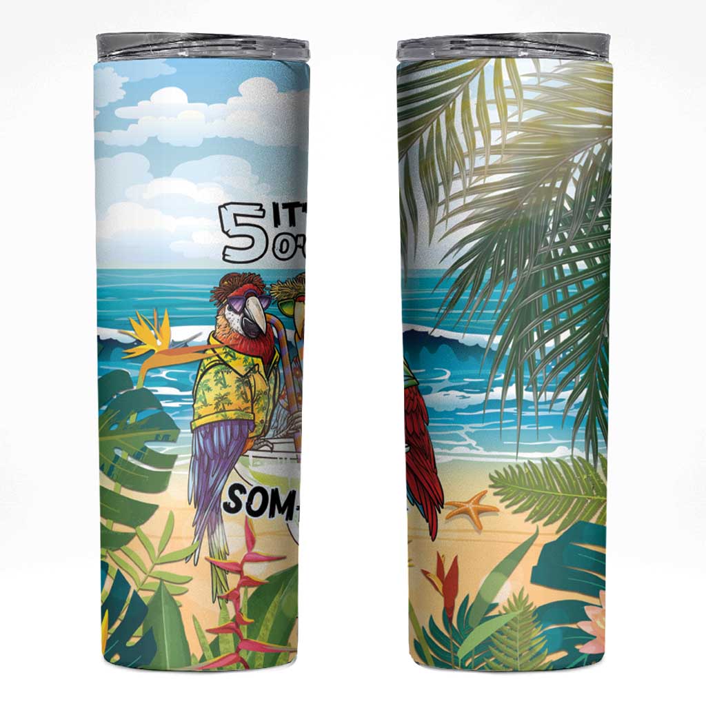 It's 5 o'clock Somewhere Skinny Tumbler Beach Party LT7 Colorful - Polynesian Pride