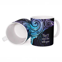 Aotearoa Maori Te Whai Rahi Ceramic Mug Tala - Nowhere You Could Go That I Won't Be With You - Polynesian Pride