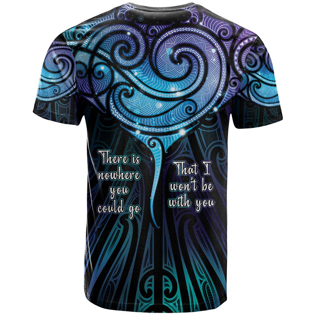 Aotearoa Maori Te Whai Rahi T Shirt Tala - Nowhere You Could Go That I Won't Be With You - Polynesian Pride