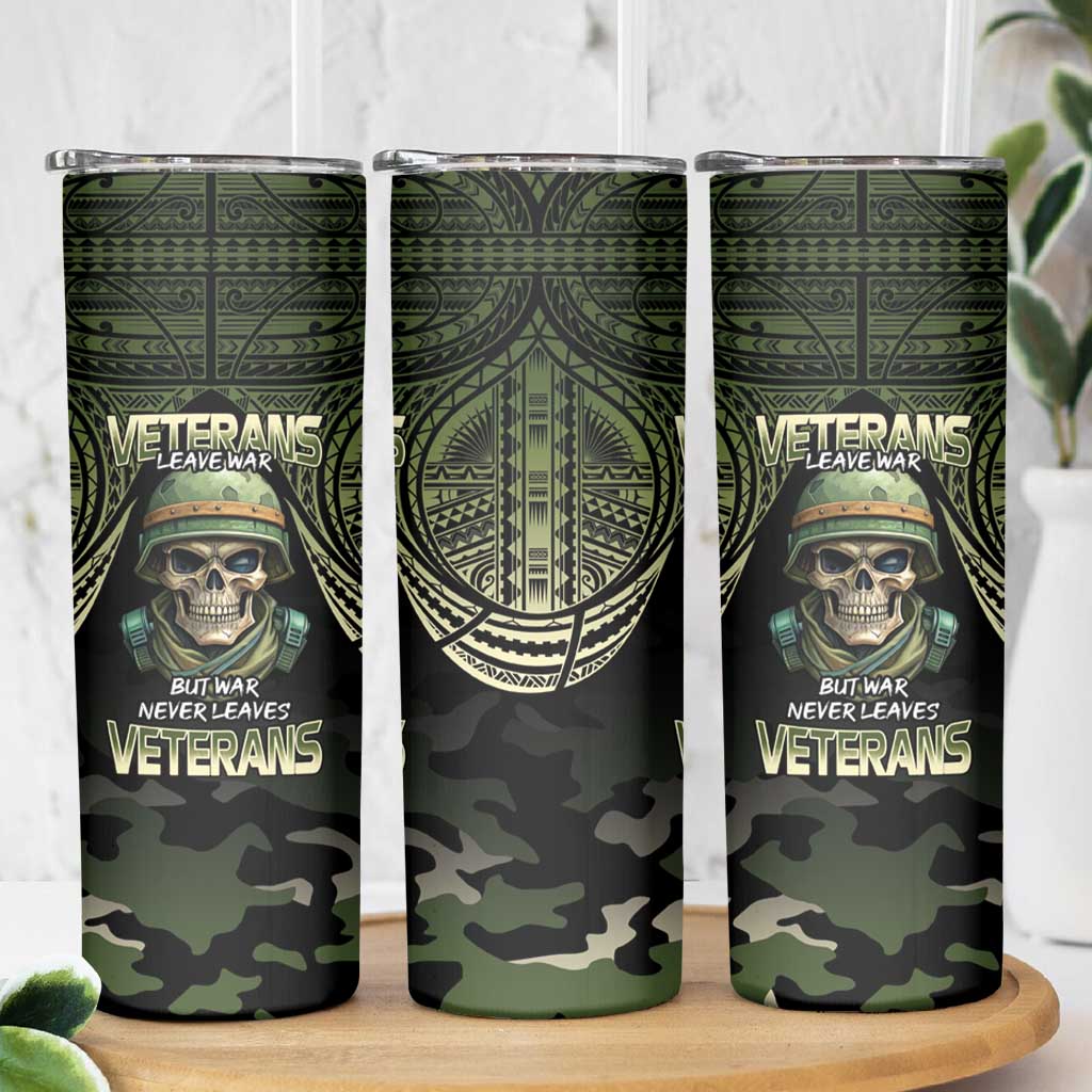 Veterans Day Skinny Tumbler War Never Leaves A Veteran Proud Military LT9 - Polynesian Pride