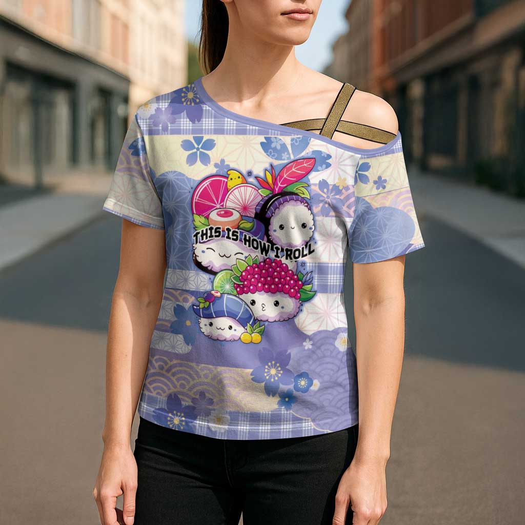 Personalized Japanese Kawaii Sushi Cross Shoulder Shirt Blue Wagara Palaka This Is How I Roll