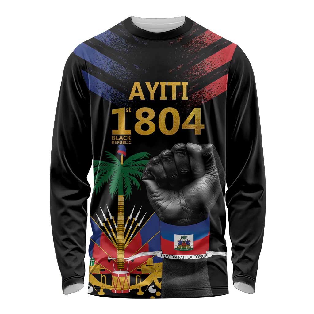 Haiti Independence Day Long Sleeve Shirt The First Black Republic Since 1804