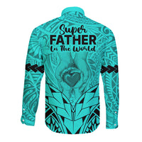 Polynesian Father's Day Gift For Dad Long Sleeve Button Shirt Super Father In The World - Turquoise Polynesian Pattern LT9 - Polynesian Pride