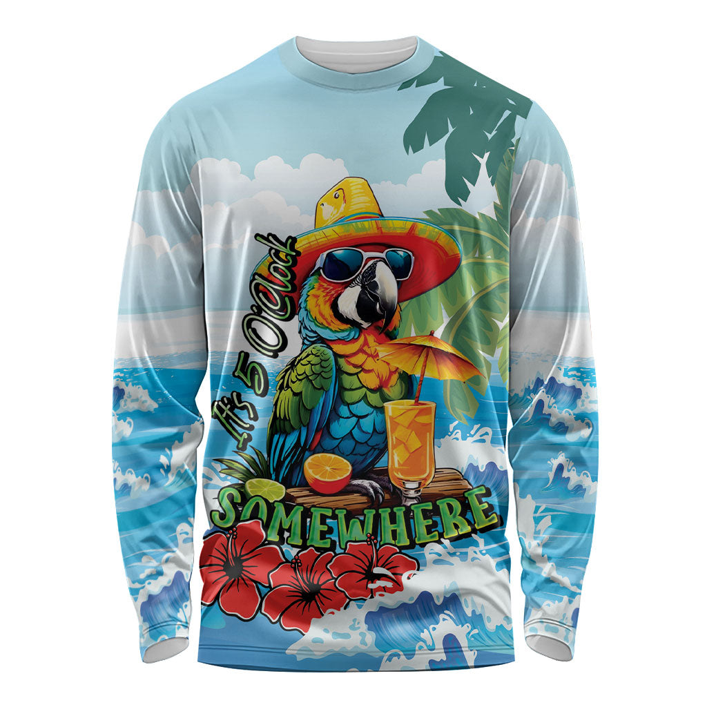 Funny Parrot Margarita Five O'clock Somewhere Long Sleeve Shirt
