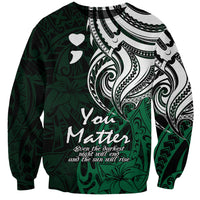 Your Matter Suicide Prevention Sweatshirt Green Polynesian Tribal LT9 Unisex Green - Polynesian Pride