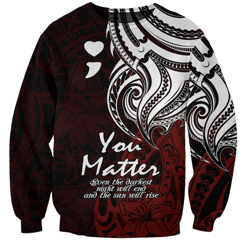 Your Matter Suicide Prevention Sweatshirt Red Polynesian Tribal LT9 Unisex Red - Polynesian Pride