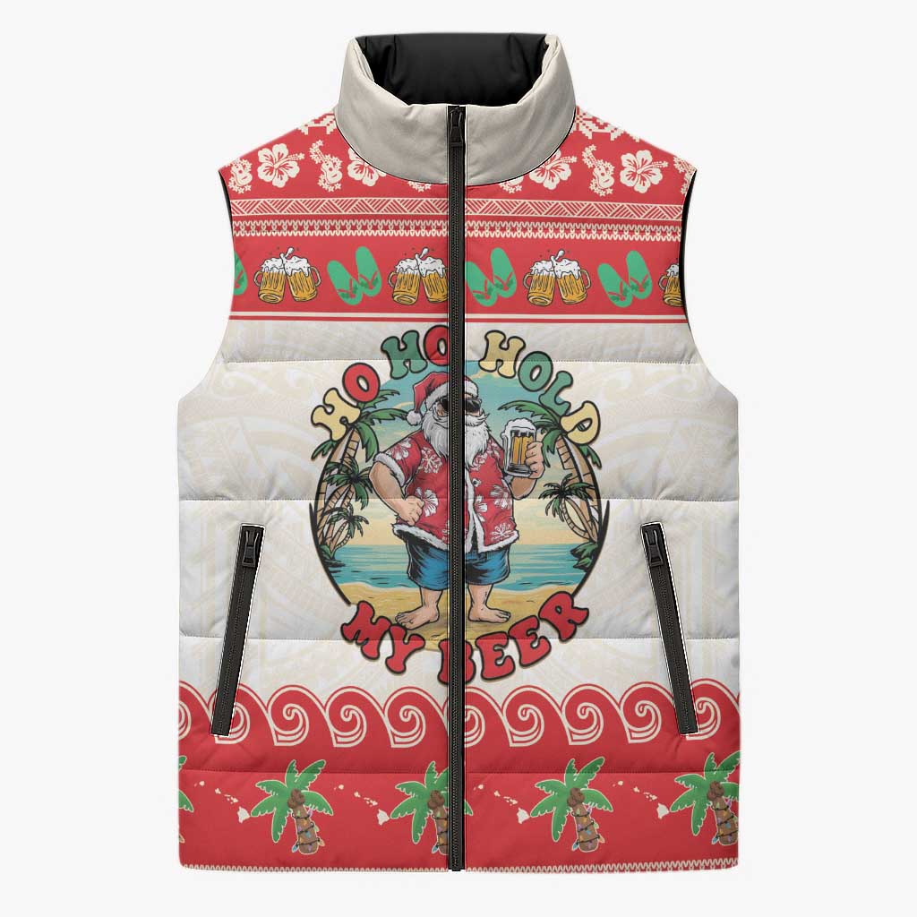 Mele Kalikimaka Hawaii Sleeveless Puffer Jacket Funny Beer-Loving Santa Hawaiian Tropical - Polynesian Pride