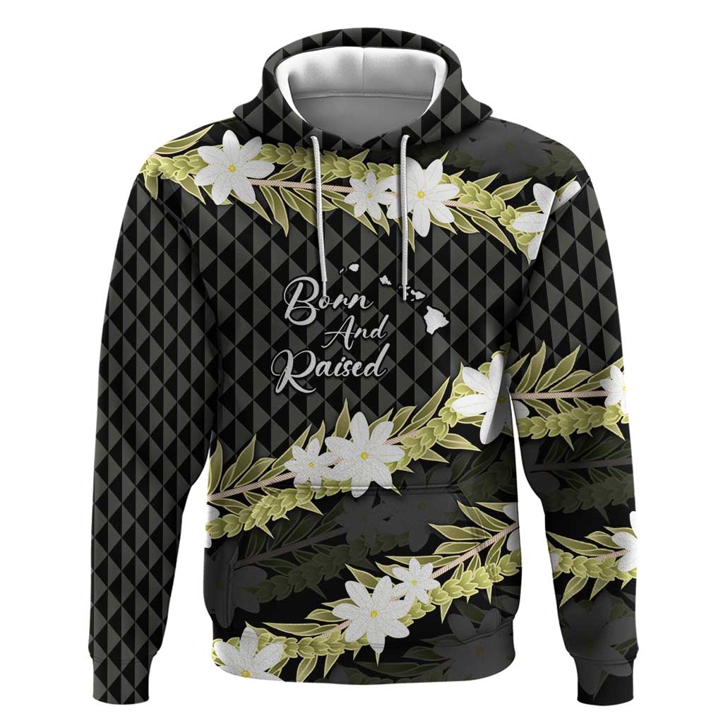 Born And Raised Aloha Hawaii Hoodie Kanaka Kakau Hawaiian Tiare Pakalana Lei - Polynesian Pride